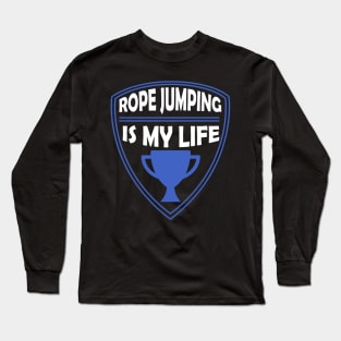 Rope Jumping is my Life Gift Long Sleeve T-Shirt